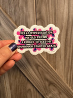 Hyperfixation Sourdough Sticker