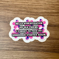 Hyperfixation Sourdough Sticker