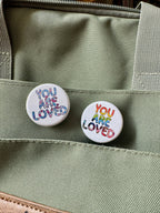 Rainbow You are Loved 1.25" Button