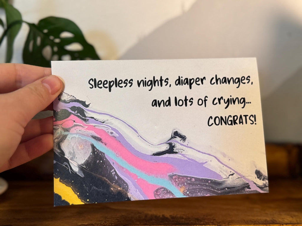 Sleepless Nights, Diaper Changes, & Lots of Crying... Congrats! Greeting Card
