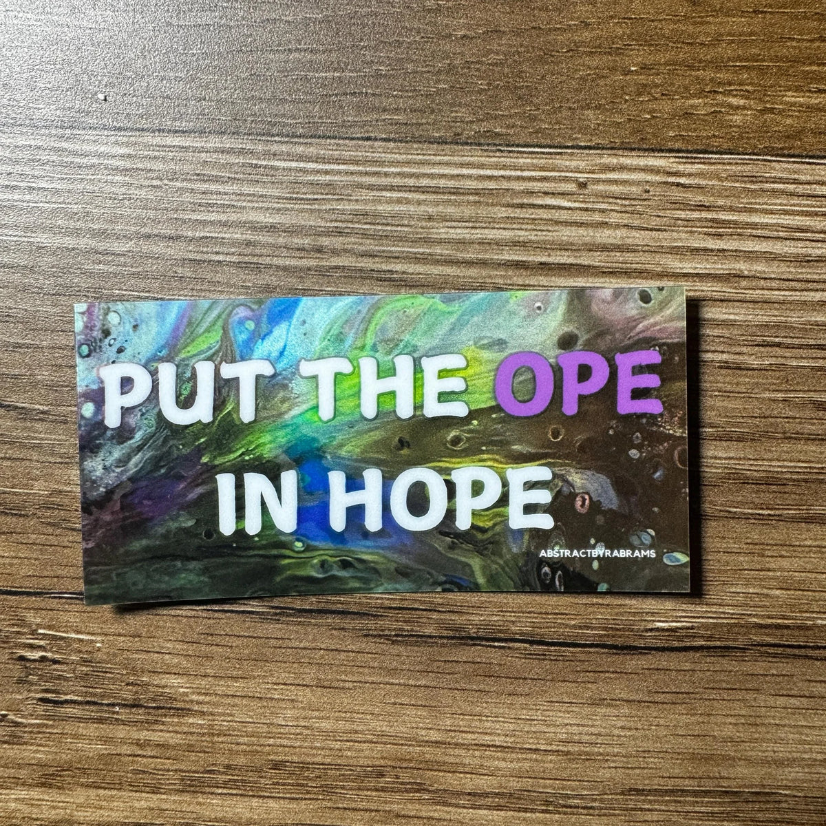 Put The Ope in Hope Vinyl and Polypropylene Sticker - 3.5" x 1.75"